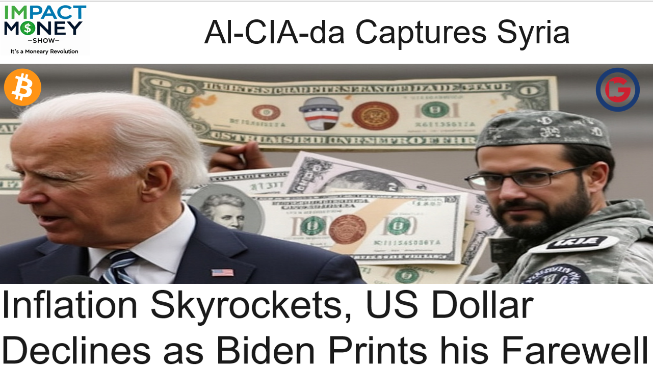 Al-CIA-da Captures Syria: Inflation Skyrockets, US Dollar Declines as Biden Prints his Farewell